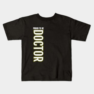 Proud to be Doctor Kids T-Shirt